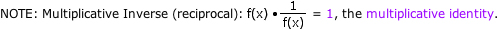 The product of a function and the corresponding reciprocal function is one The product of a function and the corresponding reciprocal function is one